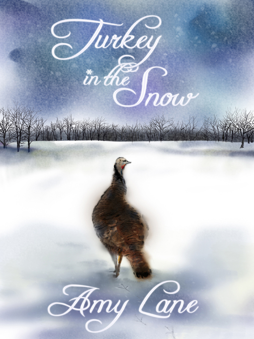 Title details for Turkey in the Snow by Amy Lane - Available